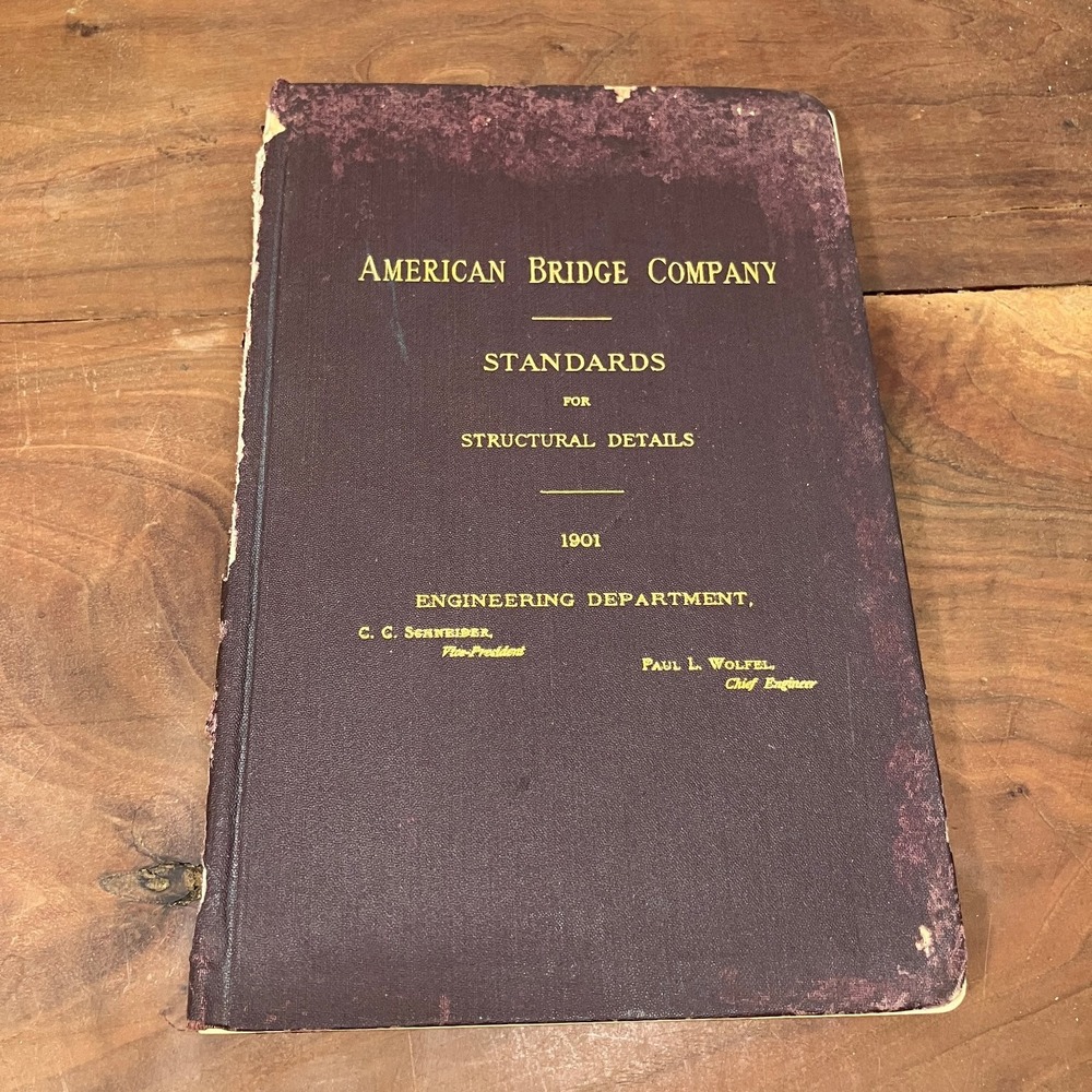American Bridge Co. Standards Structural Details 1901 Engineering Paul Wolfel